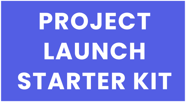 Get the Project Launch Starter Kit